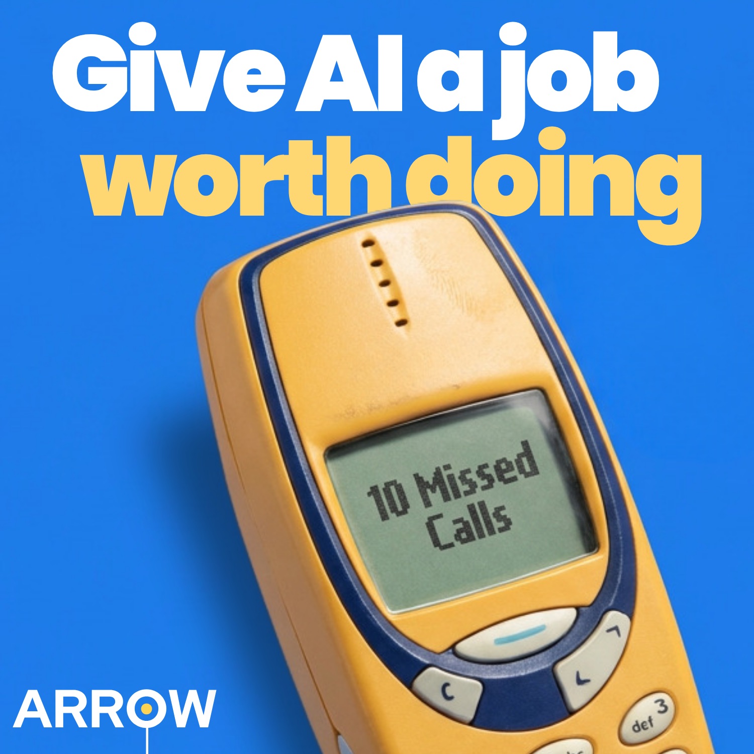 Arrow — give AI a job worth doing and never miss another customer call
